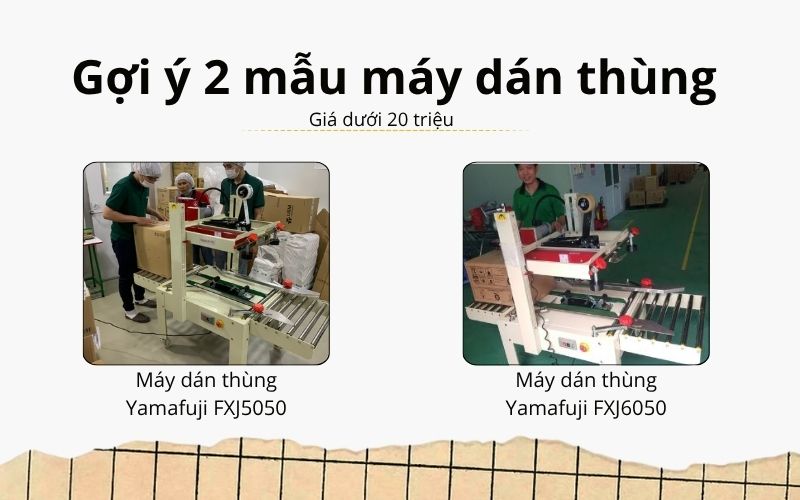  mẫu máy dán thùng đáng cân nhắc trong tầm giá 20 triệu