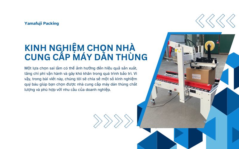 Kinh nghiệm chọn nhà cung cấp máy dán thùng