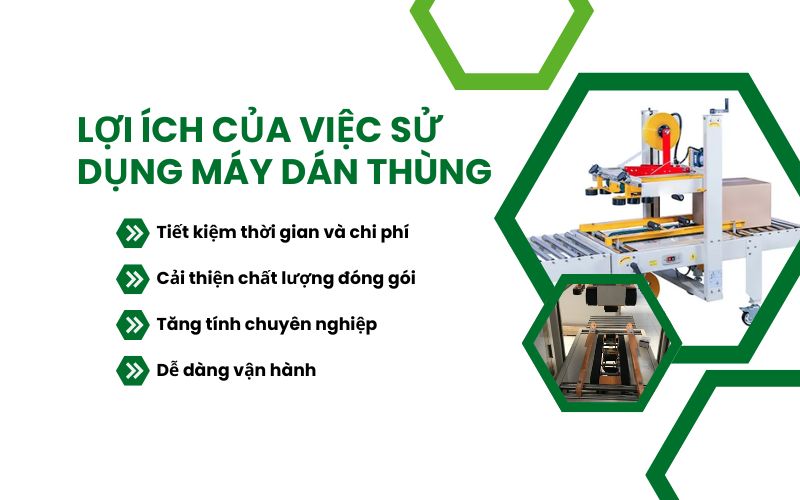 Lợi ích của việc sử dụng máy dán thùng