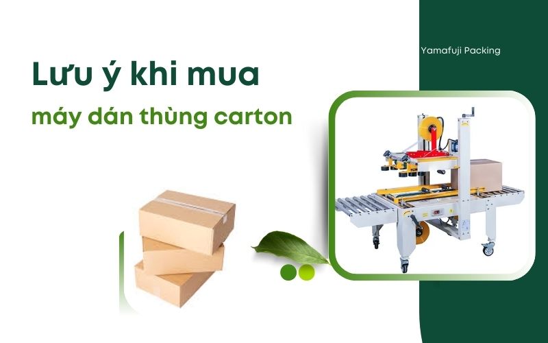 Lưu ý khi mua máy dán thùng carton