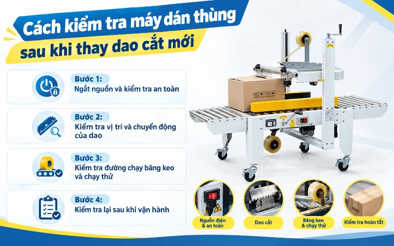Cách kiểm tra máy dán thùng sau khi thay dao cắt mới