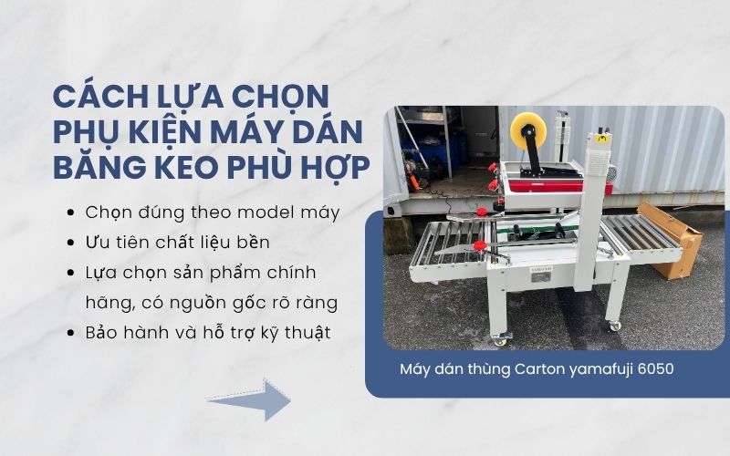 Cách lựa chọn phụ kiện máy dán băng keo phù hợp