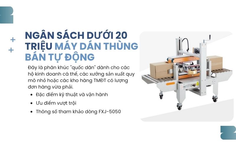 Ngân sách dưới 20 triệu máy dán thùng bán tự động