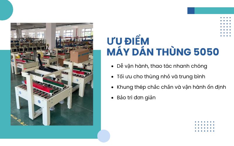 Ưu điểm của máy dán thùng 5050 