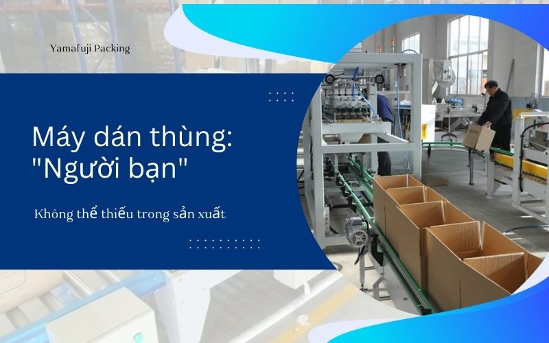 Máy dán thùng: 