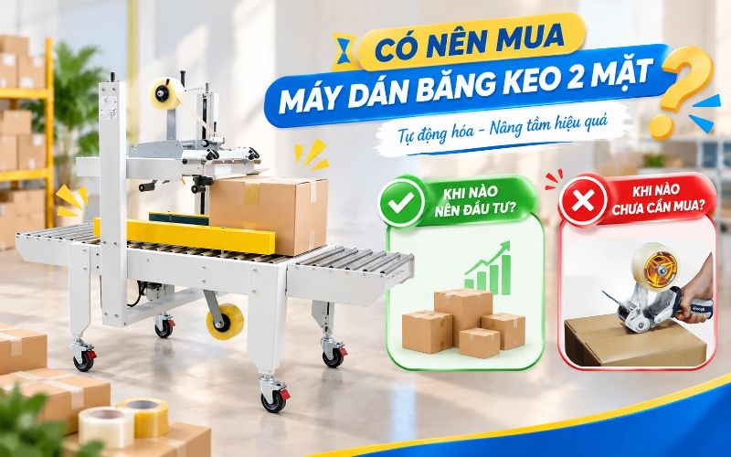 Có nên mua máy dán băng keo 2 mặt không?