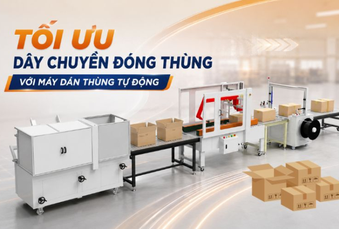 Tối ưu dây chuyền đóng thùng với máy dán thùng tự động