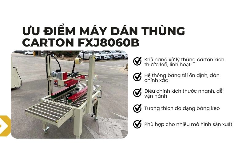 Ưu điểm của máy dán thùng carton FXJ8060B