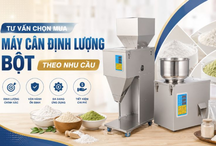 Tư vấn chọn mua máy cân định lượng bột theo nhu cầu