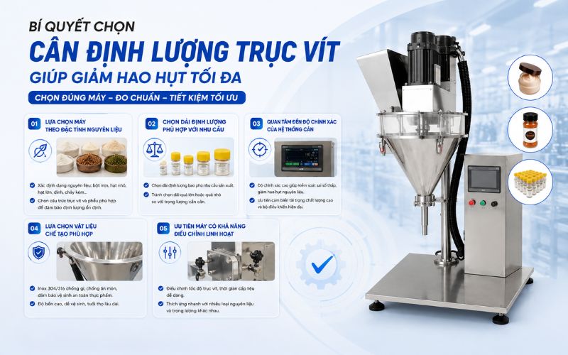 Bí quyết chọn cân định lượng trục vít giúp giảm hao hụt tối đa