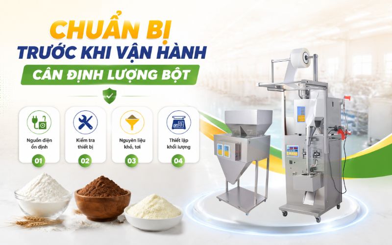 Chuẩn bị trước khi vận hành cân định lượng bột