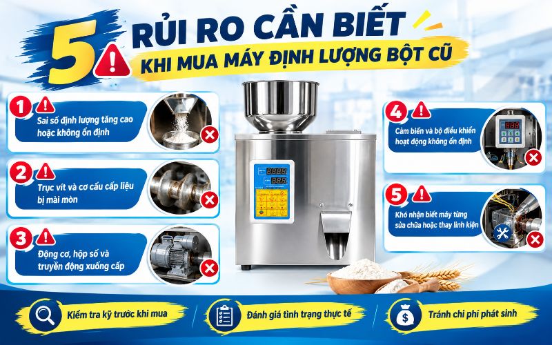 5 Rủi ro cần biết khi mua máy định lượng bột cũ