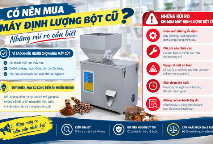 Có nên mua máy định lượng bột cũ? Những rủi ro cần biết