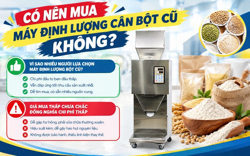 Có nên mua máy định lượng cân bột cũ không?