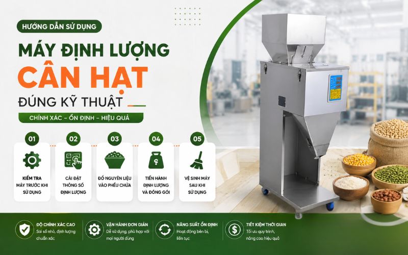 Quy trình vận hành máy định lượng cân hạt chuẩn kỹ thuật