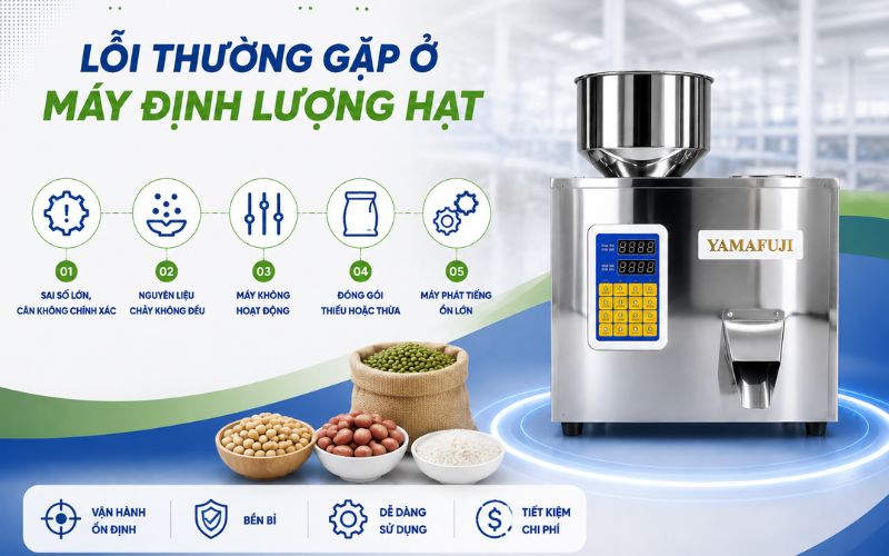 Lỗi thường gặp ở máy định lượng hạt và cách khắc phục