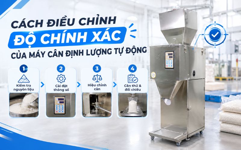 Cách điều chỉnh độ chính xác của máy cân định lượng tự động