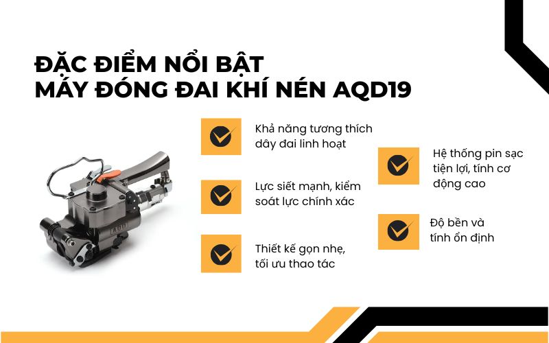 Đặc điểm nổi bật của máy đóng đai khí nén AQD19