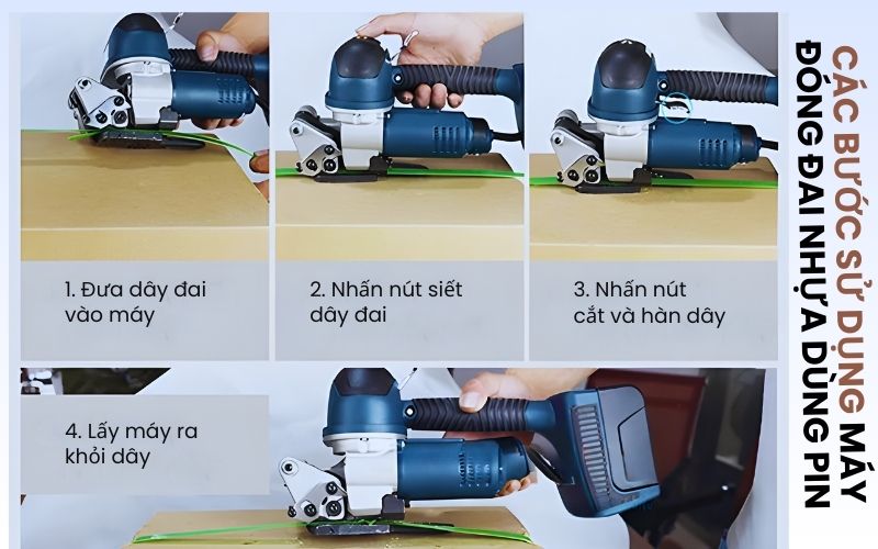 Hướng dẫn các bước sử dụng máy đóng đai nhựa dùng pin