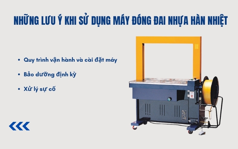 Những lưu ý khi sử dụng máy đóng đai nhựa hàn nhiệt