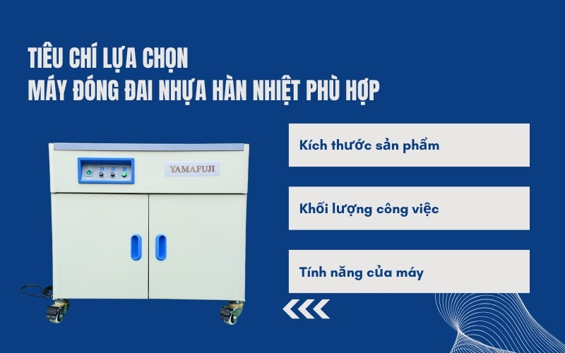 Tiêu chí lựa chọn máy đóng đai nhựa hàn nhiệt phù hợp