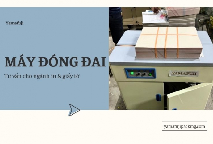 Tư vấn về máy đóng đai cho ngành in & giấy tờ