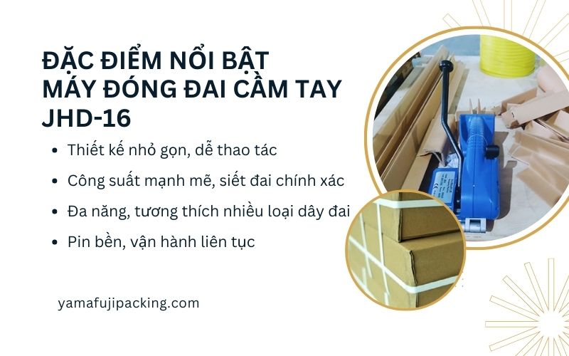 Đặc điểm nổi bật của máy đóng đai cầm tay JHD-16