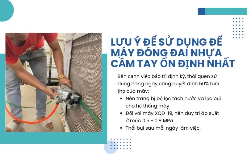 Lưu ý để sử dụng để máy đóng đai nhựa cầm tay ổn định nhất