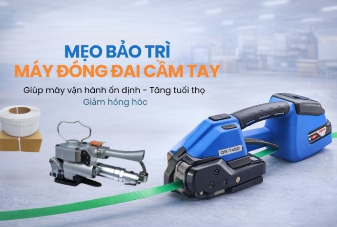 Mẹo bảo trì máy đóng đai cầm tay để tăng tuổi thọ