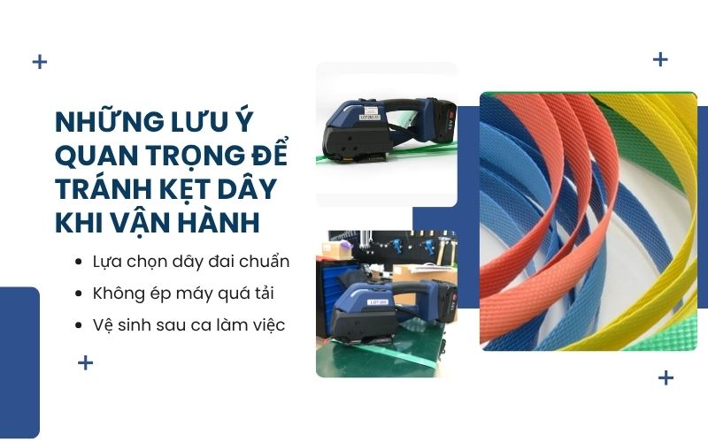 Những lưu ý quan trọng để tránh kẹt dây khi vận hành