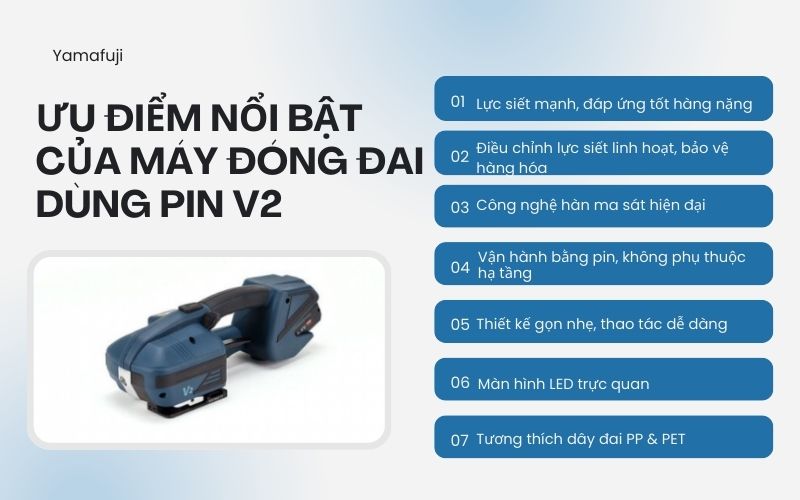 Ưu điểm nổi bật của máy đóng đai dùng pin V2