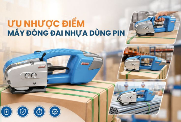 Ưu nhược điểm máy đóng đai nhựa dùng pin - Có nên đầu tư