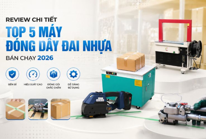 Review chi tiết top 5 máy đóng dây đai nhựa bán chạy 2026