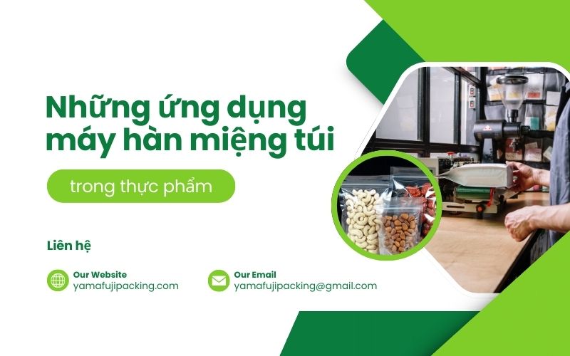 Những ứng dụng máy hàn miệng túi trong thực phẩm
