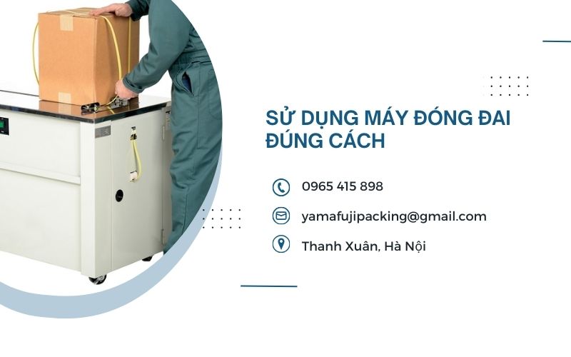 Hướng dẫn sử dụng máy đóng đai bước theo bước