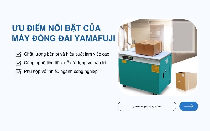 Ưu điểm nổi bật của máy đóng đai Yamafuji