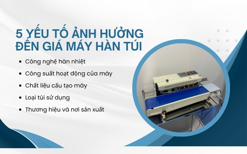 5 yếu tố ảnh hưởng đến giá máy hàn túi 