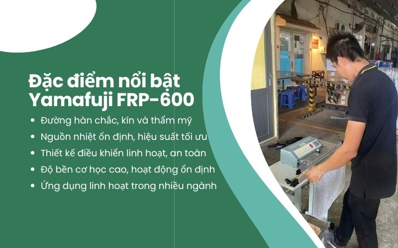 Đặc điểm nổi bật Yamafuji FRP-600