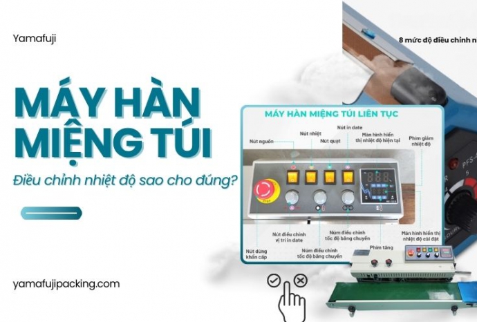 Điều chỉnh nhiệt độ máy hàn miệng túi sao cho đúng? Mẹo hay