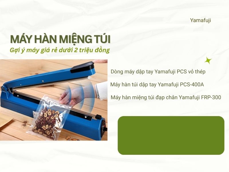 Gợi ý máy hàn miệng túi giá rẻ dưới 2 triệu đồng