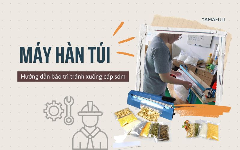 Hướng dẫn bảo trì máy hàn túi để tránh xuống cấp sớm
