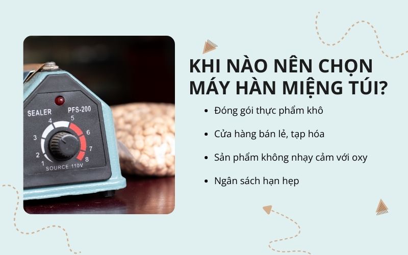Khi nào nên chọn máy hàn miệng túi?