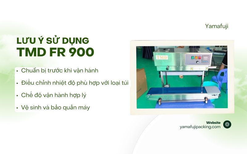 Lưu ý khi sử dụng máy hàn túi liên tục TMD FR 900 