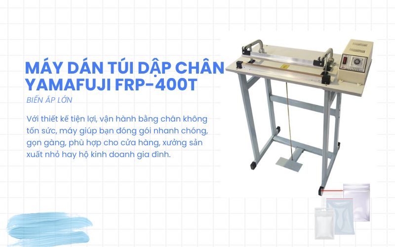Máy dán túi dập chân Yamafuji FRP-400T biến áp lớn