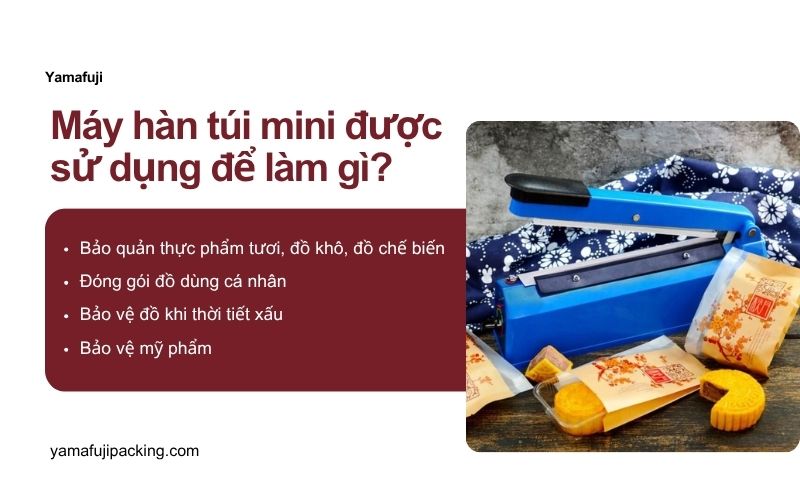 Máy hàn miệng túi mini cầm tay được sử dụng để làm gì?