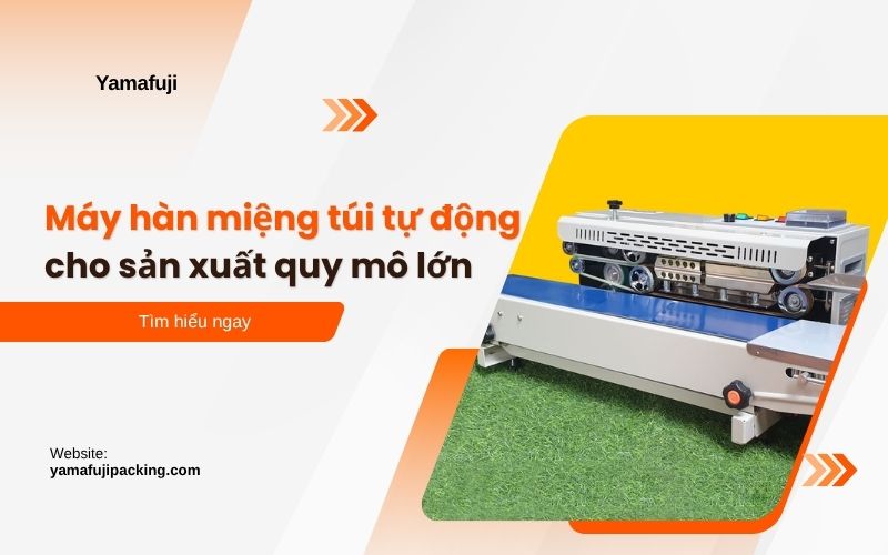 Máy hàn miệng túi tự động cho sản xuất quy mô lớn