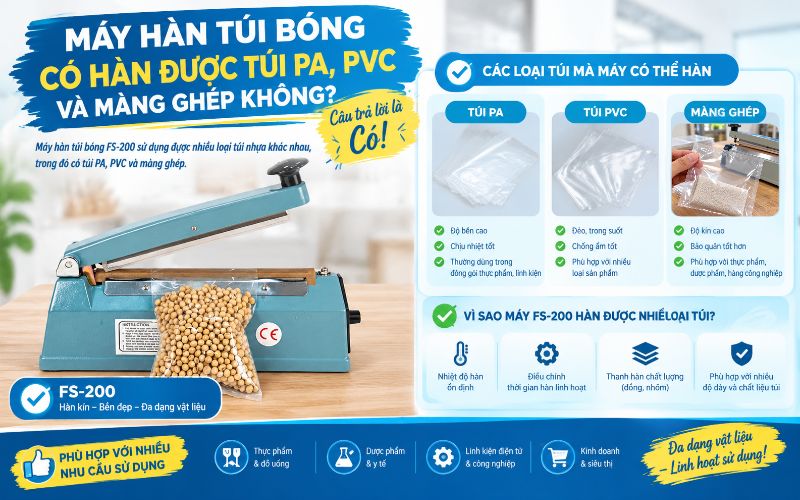 Máy hàn túi bóng có hàn được túi PA, PVC và màng ghép không