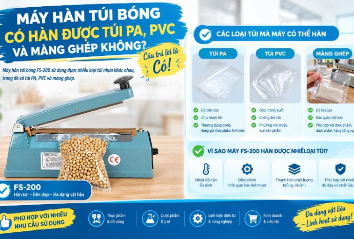 Máy hàn túi bóng có hàn được túi PA, PVC và màng ghép không