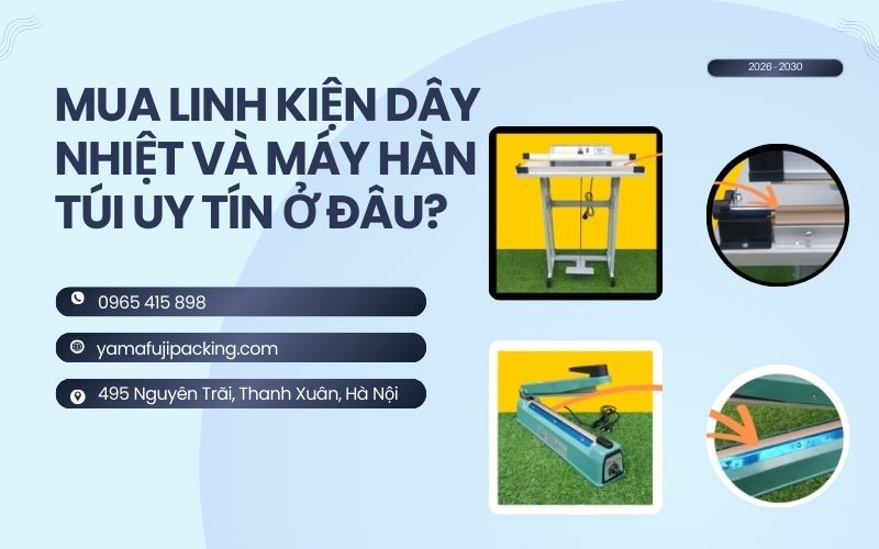 Mua linh kiện dây nhiệt và máy hàn túi uy tín ở đâu?