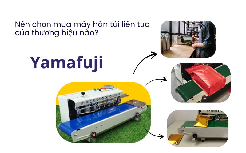 Nên chọn mua máy hàn miệng túi liên tục của thương hiệu nào?